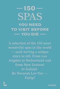 150 Spas You Need to Visit Before You Die by Devorah Lev-Tov