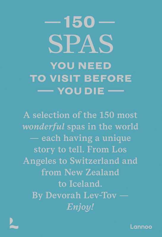150 Spas You Need to Visit Before You Die by Devorah Lev-Tov
