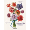 A Garden Eden. Masterpieces of Botanical Illustration. 40th Ed.
