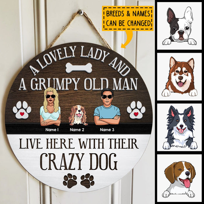 A Lovely Lady And A Grumpy Old Man Live Here With Their Dogs, Personalized Dog Breeds Door Sign, Dog Lovers Gifts