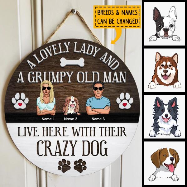A Lovely Lady And A Grumpy Old Man Live Here With Their Dogs, Personalized Dog Breeds Door Sign, Dog Lovers Gifts