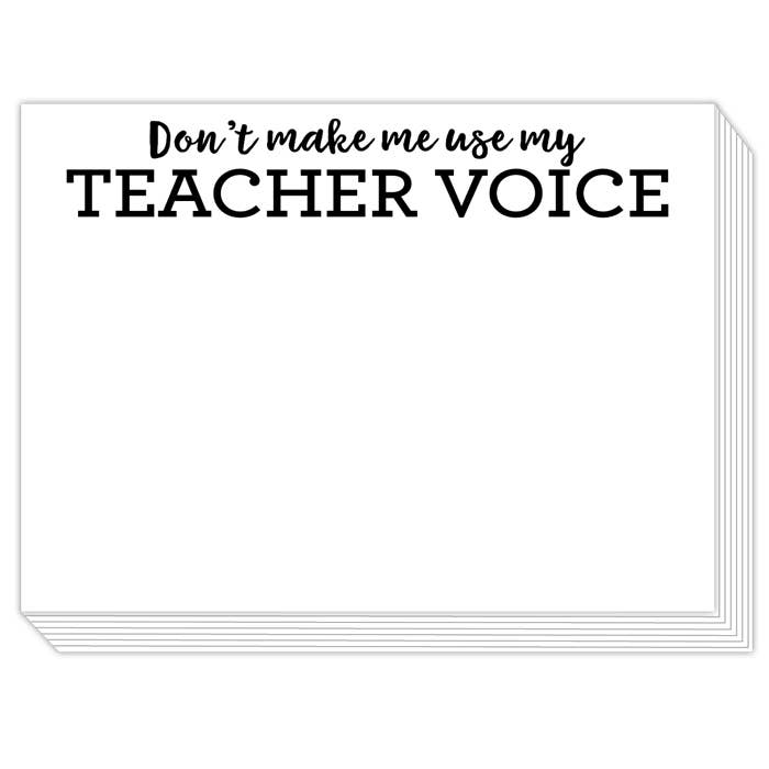 Don’t Make Me Use My Teacher Voice Slab Pad