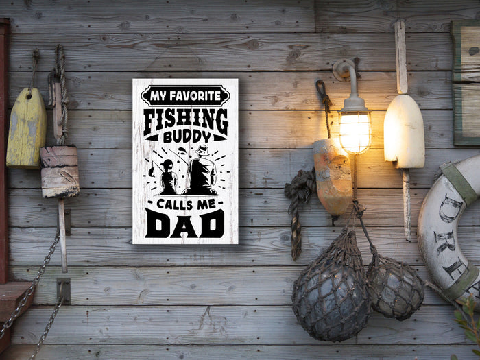"My Favorite Fishing Buddy Calls Me Dad"