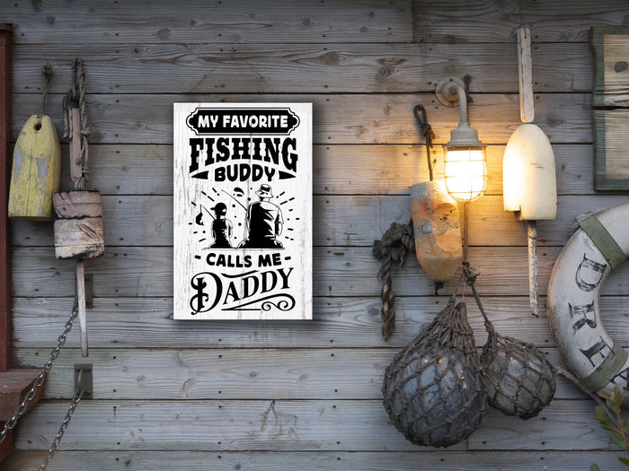 "My Favorite Fishing Buddy Calls Me Daddy"