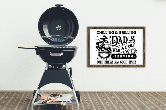 "Chilling & Grilling - Dad's Bar & Grill - Serving" 20" x 14" Framed