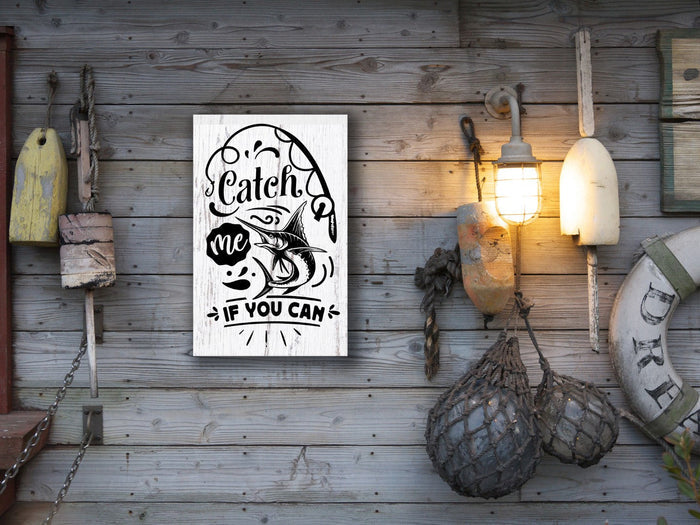 "Catch Me if You Can" 12" x 18" Plank
