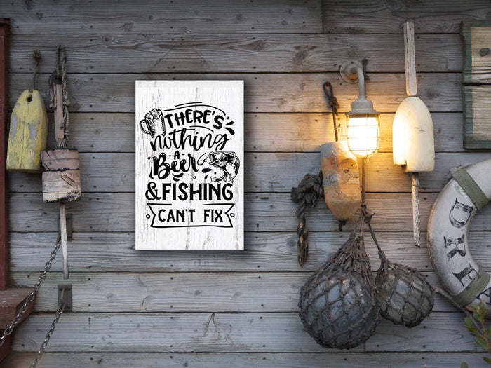 "There's Nothing a Beer & Fishing Can't Fix" 12" x 18" Plank