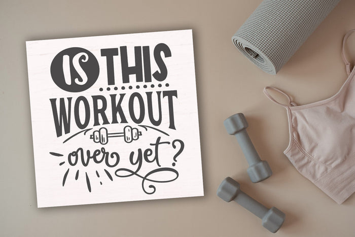 Is This Workout Over Yet?