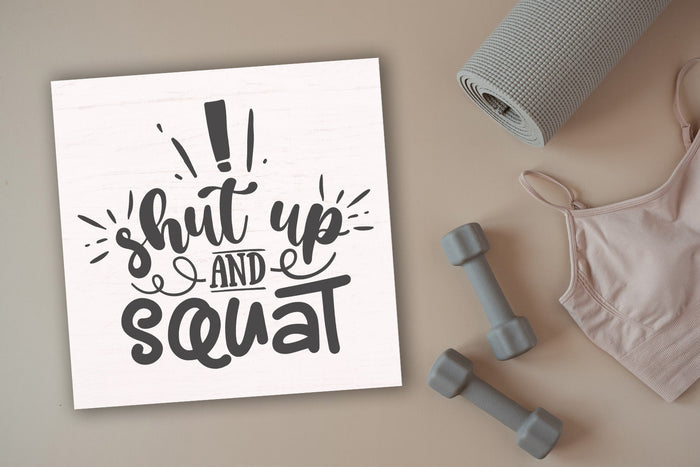 Shut Up & Squat