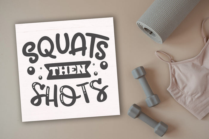 Squats Then Shots