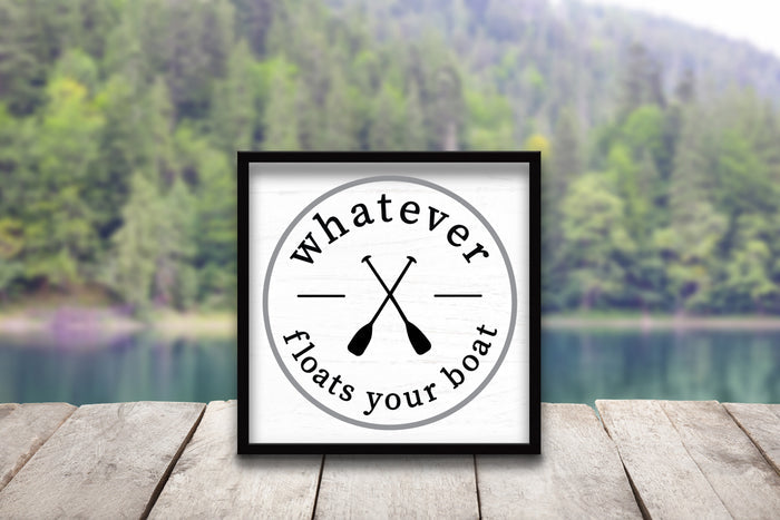 Whatever Floates Your Boat 14" x 14" Framed
