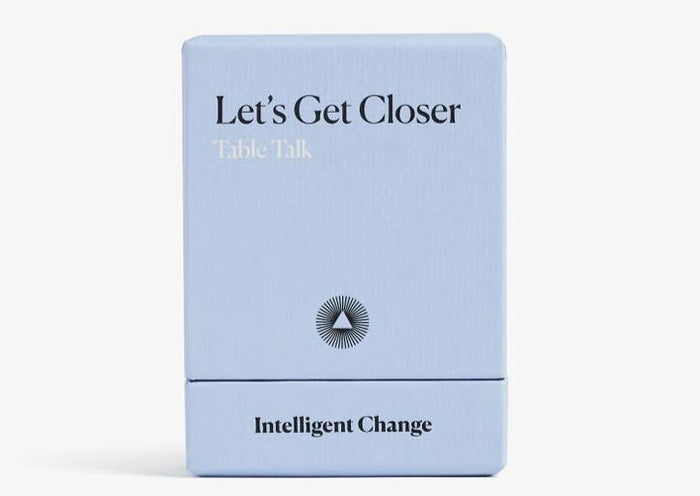 Let's Get Closer: Table Talk