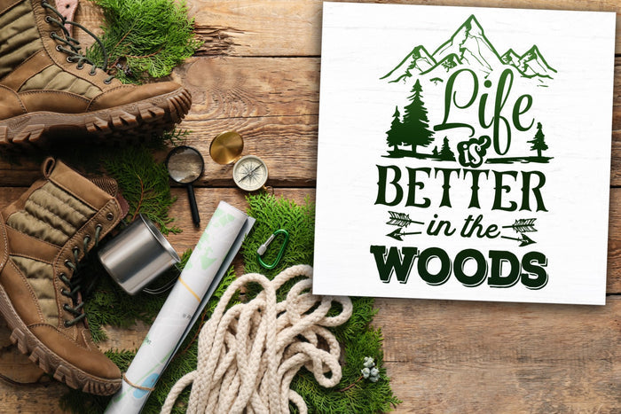 Life is Better in the Woods