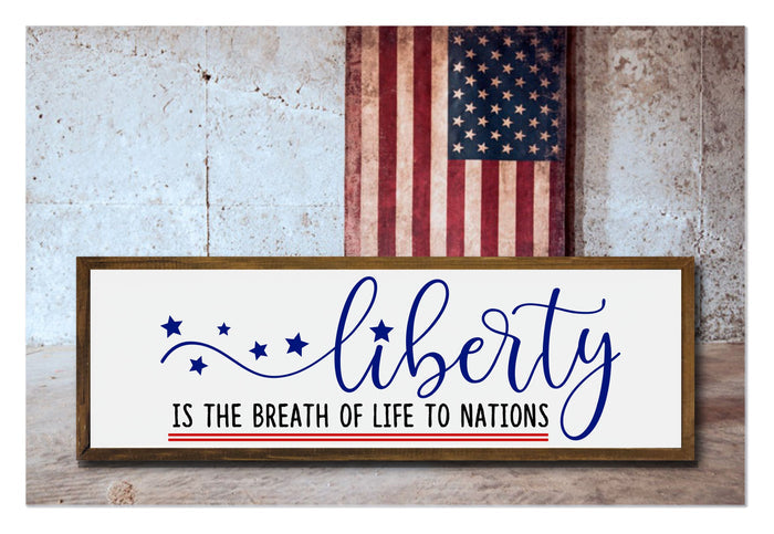 "Liberty is the Breath of Life" 36" x 12" Framed