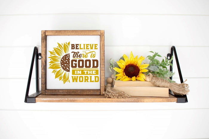 BElieve THEre is GOOD in the World 12" Framed Square