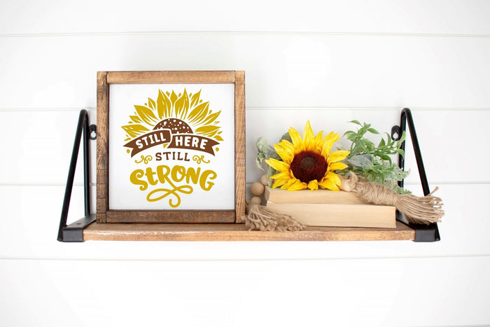 Still Here Still Strong 12" Framed Square