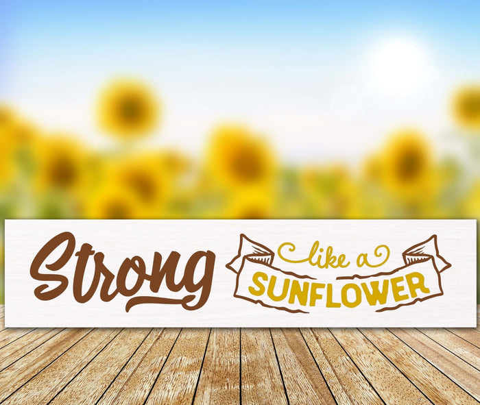 Strong Like a Sunflower 24" Plank