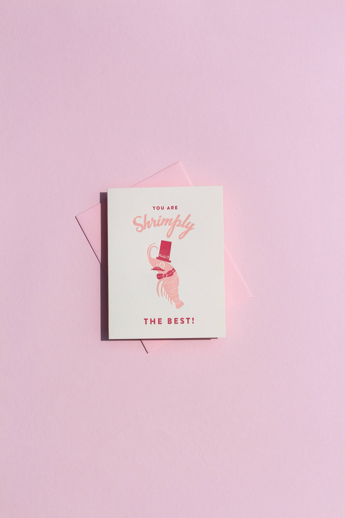 You Are Shrimply The Best Letterpress Greeting Card